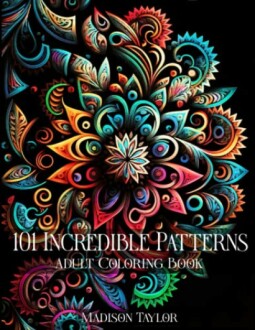 101 Incredible Patterns | An Easy Mindfulness Coloring Book for Adults